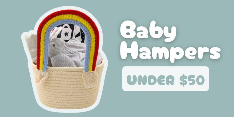 Baby Hampers Under $50